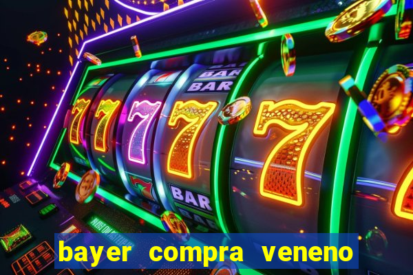 bayer compra veneno de cobra
